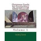 Ondrej Sarek: Christmas Carols for Crosspicking GDAD Bouzouki