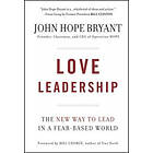 John Hope Bryant: Love Leadership