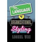 Lionel Wee: The Language of Organizational Styling