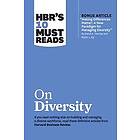Harvard Business Review, David A Thomas, Robin J Ely, Sylvia Ann Hewlett, Joan C Williams: HBR's 10 Must Reads on Diversity (with bonus arti