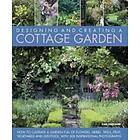 Harland Gail: Designing &; Creating a Cottage Garden