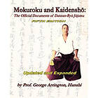 George Arrington: Mokuroku and Kaidensho: The Official Documents of Danzan-Ryu Jujutsu