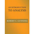 Robert C Gunning: An Introduction to Analysis
