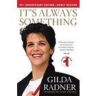 Gilda Radner: It's Always Something