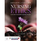 Janie B Butts, Karen L Rich: Nursing Ethics: Across The Curriculum And Into Practice