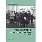 Tomasz Inglot: Welfare States in East Central Europe, 1919-2004