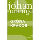 Johan Unenge: Gröna kråkor