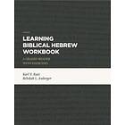 Karl V Kutz: Learning Biblical Hebrew Workbook