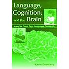 Karen Emmorey: Language, Cognition, and the Brain