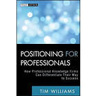 T Williams: Positioning for Professionals How Professional Knowledge Firms Can D