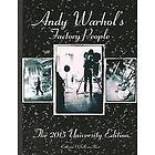 Catherine O Shorr: Andy Warhol's Factory People The 2015 University Edition: Welcome to the Silver Factory, Speeding Into Future, Your 15 Mi