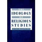 Timothy Fitzgerald: The Ideology of Religious Studies: Studies