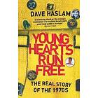 Dave Haslam: Young Hearts Run Free