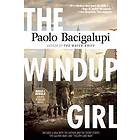 Paolo Bacigalupi: The Windup Girl