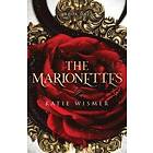 Katie Wismer: The Marionettes