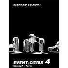 Bernard Tschumi: Event-Cities 4