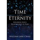 William Lane Craig: Time and Eternity