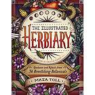 Maia Toll: Illustrated Herbiary: Guidance and Rituals from 36 Bewitching Botanicals