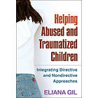 Eliana Gil: Helping Abused and Traumatized Children