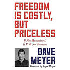 Meyer Dave Meyer: Freedom Is Costly, But Priceless
