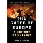 Serhii Plokhy: Gates Of Europe: A History of Ukraine