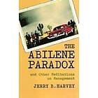 Jerry B Harvey: The Abilene Paradox and Other Meditations on Management
