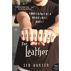 Seb Hunter: Hell Bent for Leather: Confessions of a Heavy Metal Addict