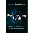 Doug Stephens: Resurrecting Retail