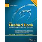 Helen Borrie: The Firebird Book Second Edition: Volume 4: Supplement for 3,0