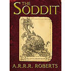 A R R R Roberts: The Soddit: Or, Let's Cash in Again