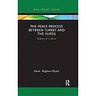 Burak OEzpek: The Peace Process between Turkey and the Kurds