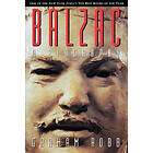 Graham Robb: Balzac: A Life