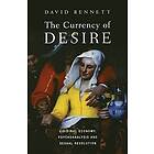 David Bennett: The Currency of Desire