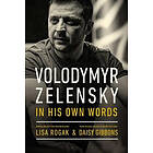 Lisa Rogak, Daisy Gibbons: Volodymyr Zelensky in His Own Words