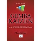 Masaaki Imai: Gemba Kaizen: A Commonsense Approach to a Continuous Improvement Strategy, Second Edition