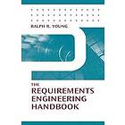 Ralph R Young: The Requirements Engineering Handbook