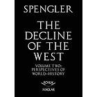 Oswald Spengler: The Decline of the West, Vol. II