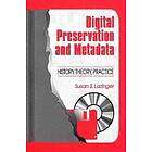 Susan S Lazinger: Digital Preservation and Metadata