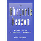 James Crosswhite: The Rhetoric of Reason