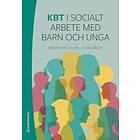 Malin Kata Nylén, Jonas Fäldt: KBT i socialt arbete med barn och unga