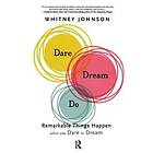 Whitney Johnson: Dare, Dream, Do