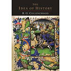 R G Collingwood: The Idea of History [1946 Edition]