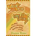 Donna Korn: Wheat-Free, Worry Free