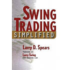 Larry D Spears: Swing Trading Simplified