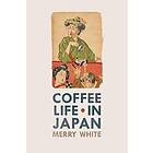 Merry White: Coffee Life in Japan