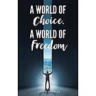 Gary M Douglas: A World of Choice, Freedom