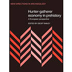 Geoff Bailey: Hunter-Gatherer Economy in Prehistory