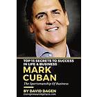 David Dagen, Entrepreneurship Facts: MARK CUBAN Top 15 Secrets To Success In Life & Business: The Sportsmanship Of Business