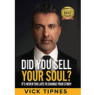 Vick Tipnes: Did You Sell Your Soul?