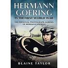 Blaine Taylor: Hermann Goering in the First World War